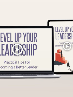Level Up Your Leadership Video Program