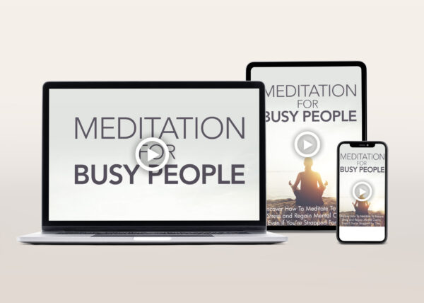 Meditation For Busy People Video Program