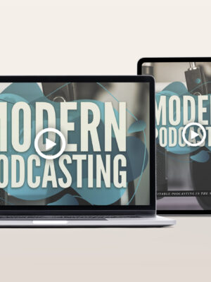 Modern Podcasting Video Program