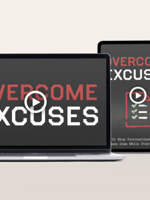 Overcome Excuses Video Program
