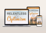 Relentless Optimism Video Program