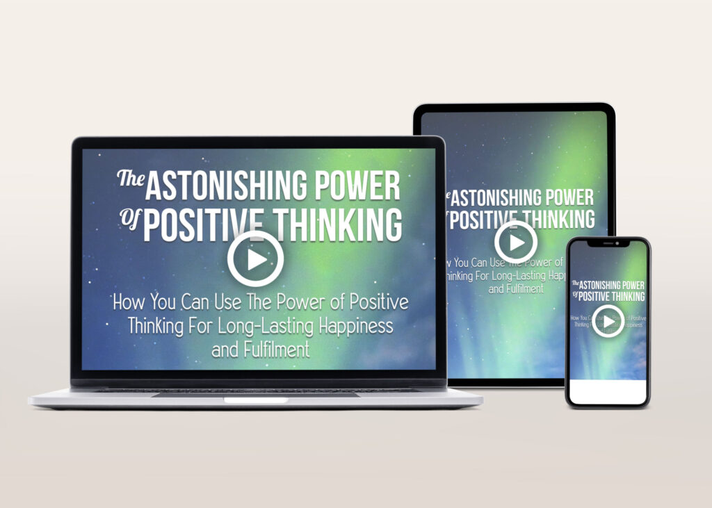 The Astonishing Power Of Positive Thinking Video Course | The Life Hack ...