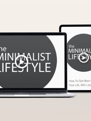 The Minimalist Lifestyle Video Program