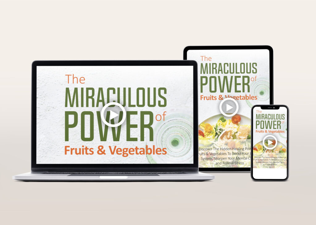 The Miraculous Power Of Fruit And Vegetables Video Course | The Life ...