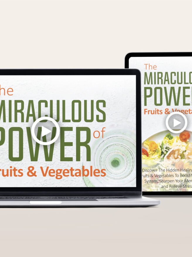 The Miraculous Power Of Fruit and Vegetables Video Program – The Life ...