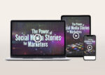 The Power of Social Media Stories for Marketers Video Program