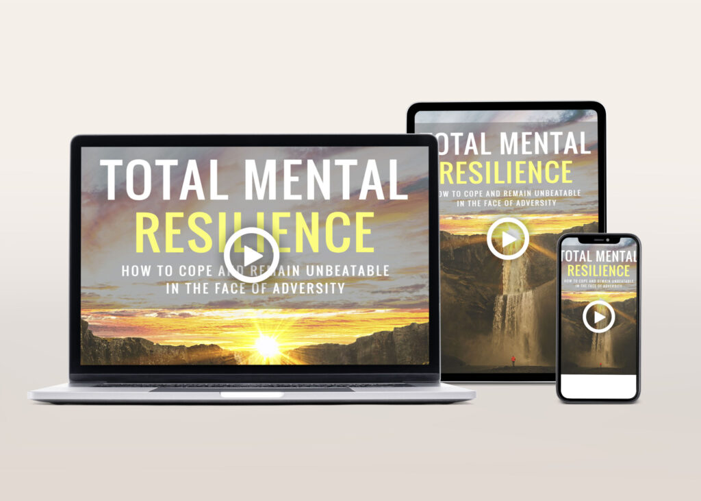 Total Mental Resilience Video Course | The Life Hack Library