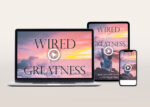 Wired For Greatness Video Program