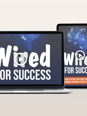 Wired For Success Video Program