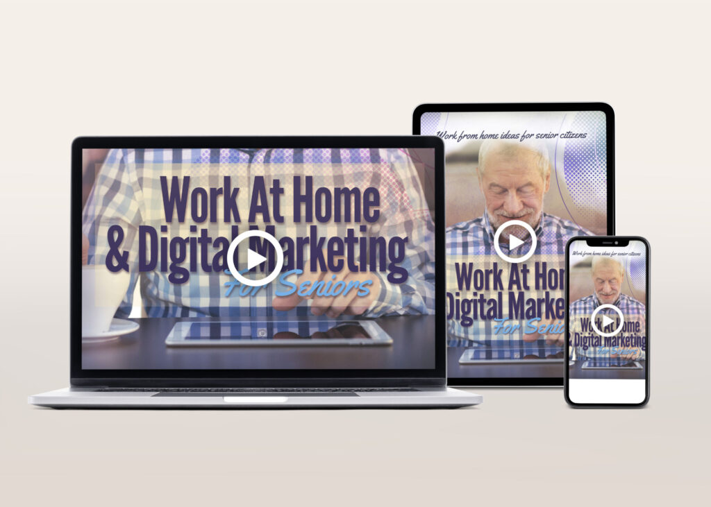 Work At Home & Digital Marketing For Seniors Video Course | The Life ...