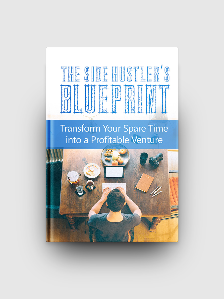 The Side Hustlers Blueprint | The Life Hack Library